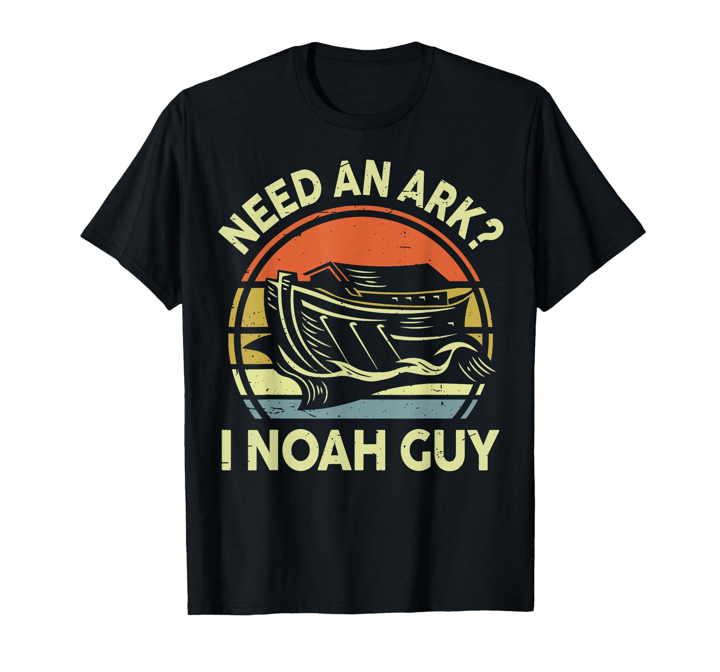 Need an Ark I Noah Guy Funny Christian Boy Humor Bible Verse T-Shirt