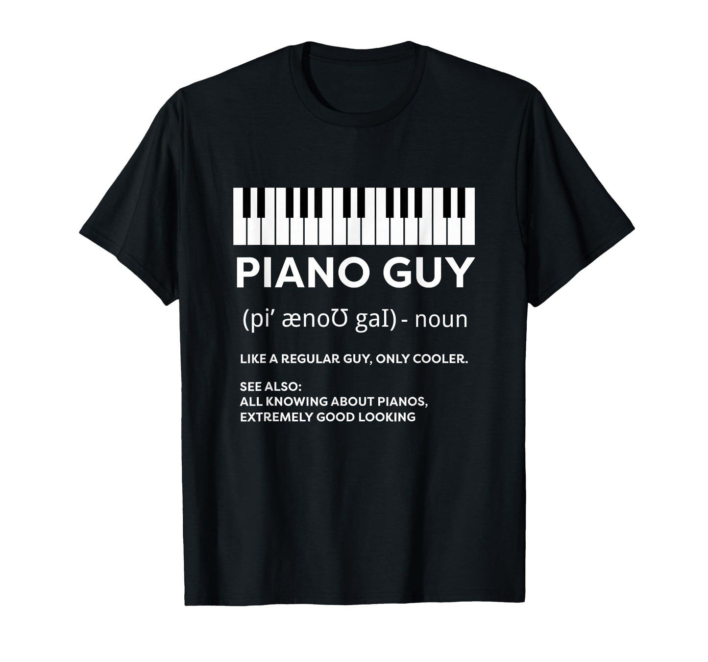 Piano Guy Shirt Pianist Man Keyboard Player Funny Definition T-Shirt