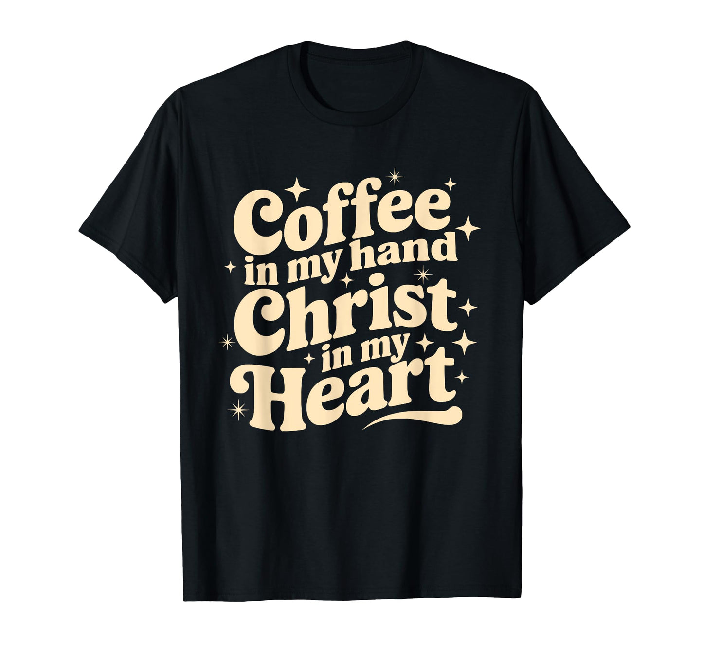 Coffee & Jesus Christ in My Heart Religious Christian Girl T-Shirt