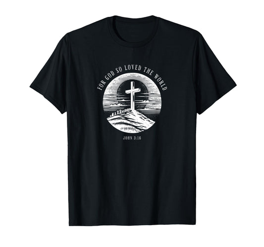 for God So Loved The World - Christian T-Shirt