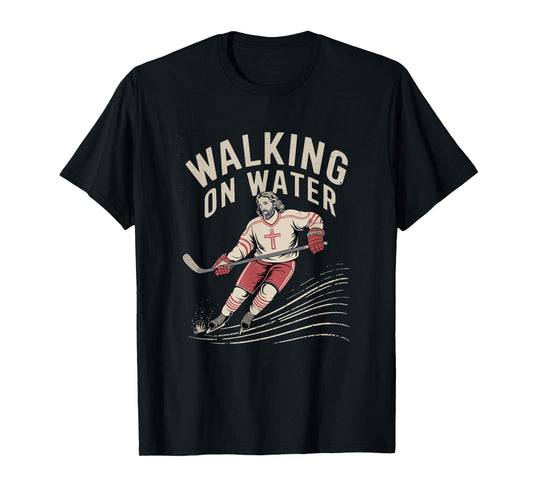 Walking on Water - Christian Religious Hockey Player T-Shirt