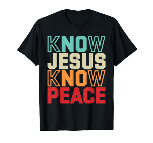 Know Jesus Know Peace Religion God Church Christian Gifts T-Shirt