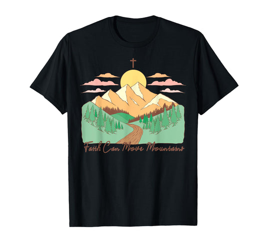 Move Mountains - Christian Bible Verse Faith T-Shirt