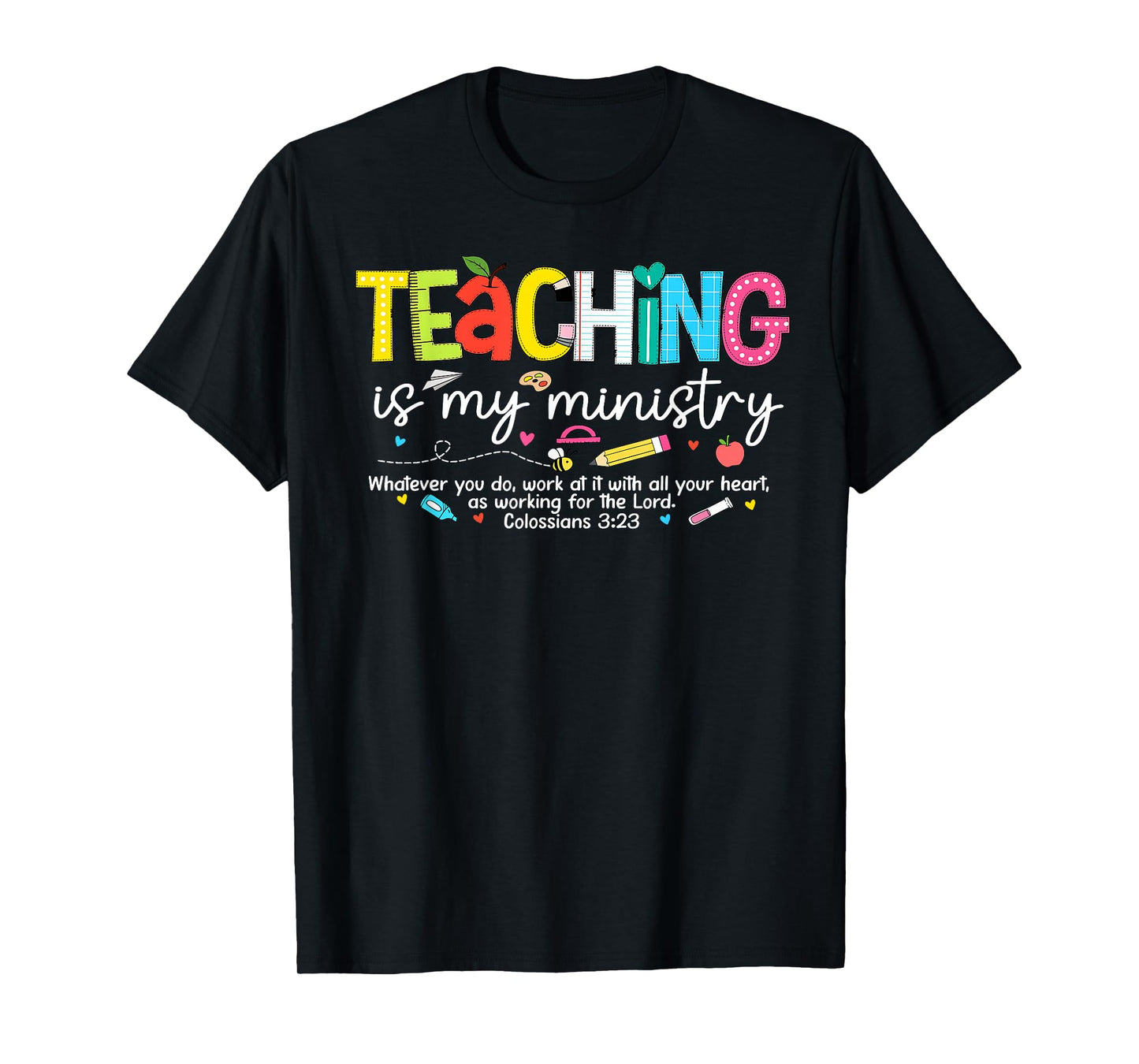 Teaching is My Ministry God Christian Teacher Back to School T-Shirt