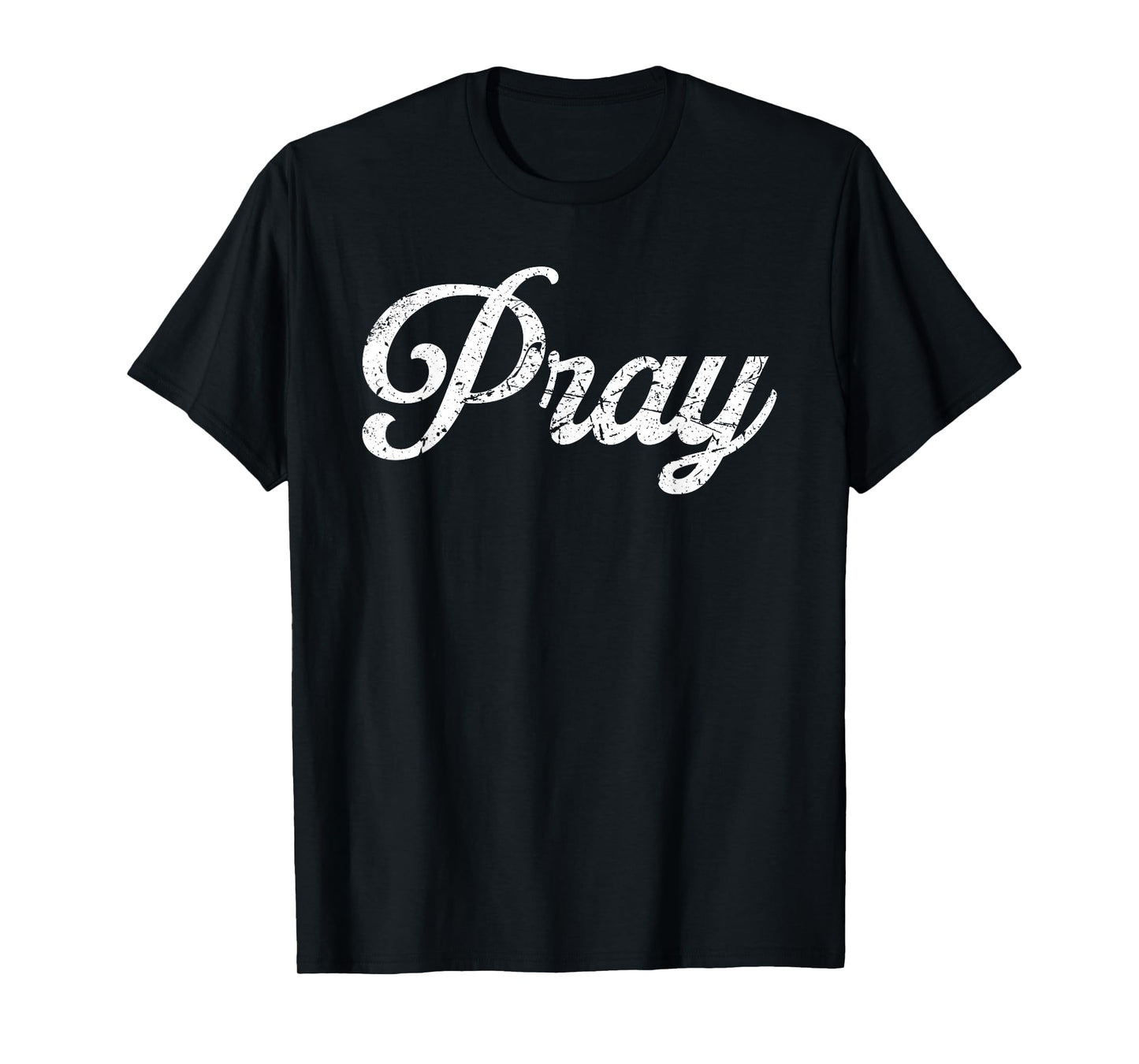 Pray Vintage Distressed Typography T-Shirt