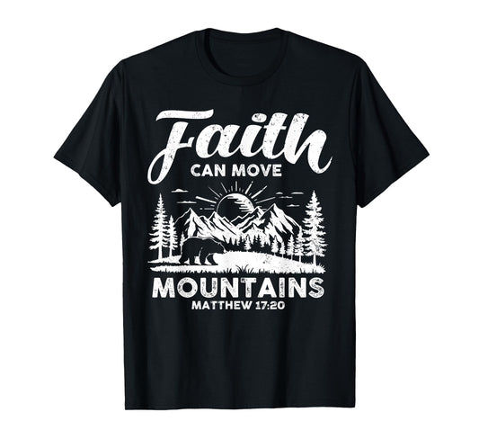 Faith Can Move Mountains Christian Spirit God Bible Verse T-Shirt