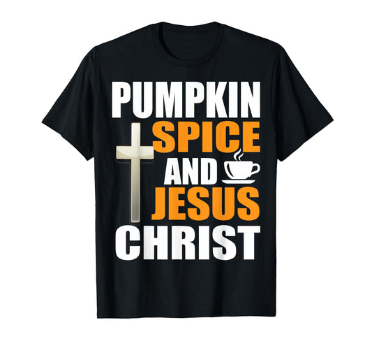 Pumpkin Spice and Jesus Christ Christian Faith Autumn Wear T-Shirt