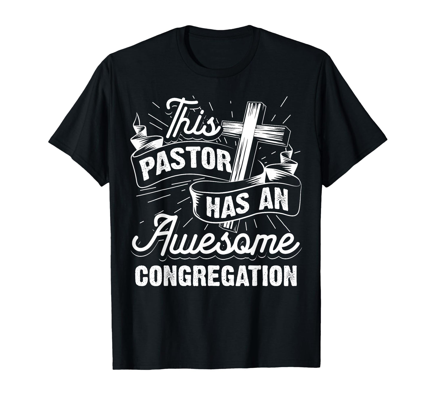 Funny Pastor Gift For Men Women Cool Awesome Congregation T-Shirt