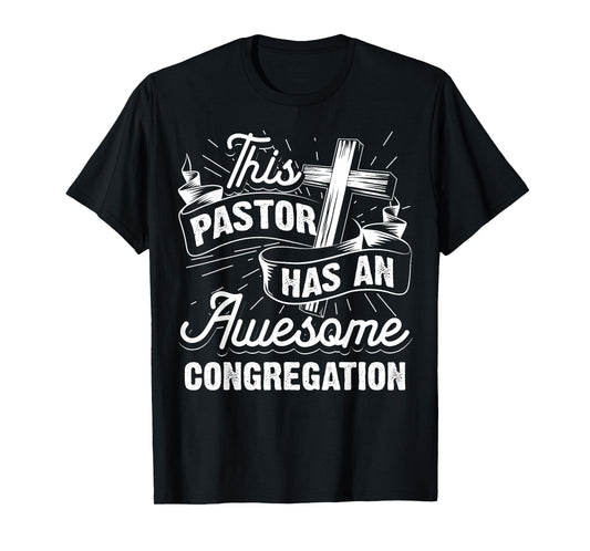 Funny Pastor Gift For Men Women Cool Awesome Congregation T-Shirt