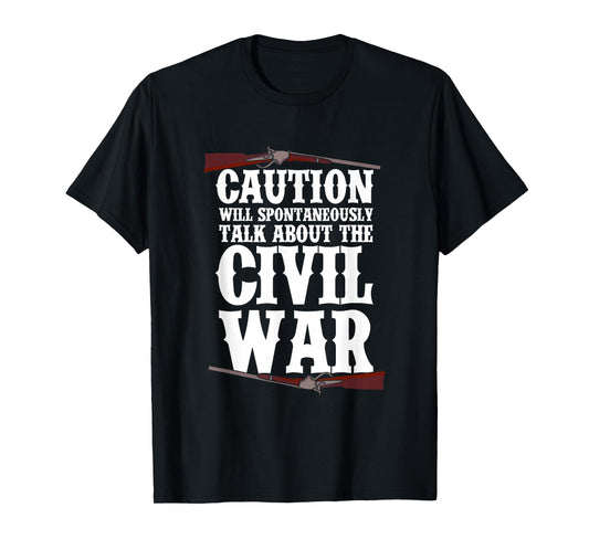 Civil War Historian Reenactor US History War History Buff T-Shirt