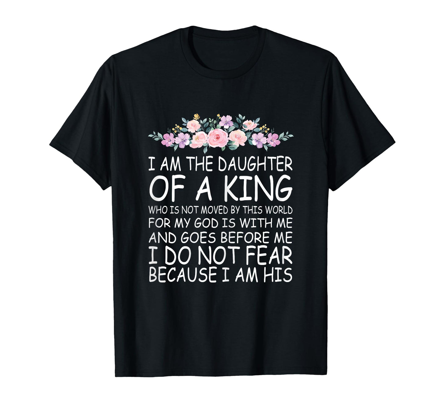I Am The Daughter Of A King Christian Religious Girls Women T-Shirt