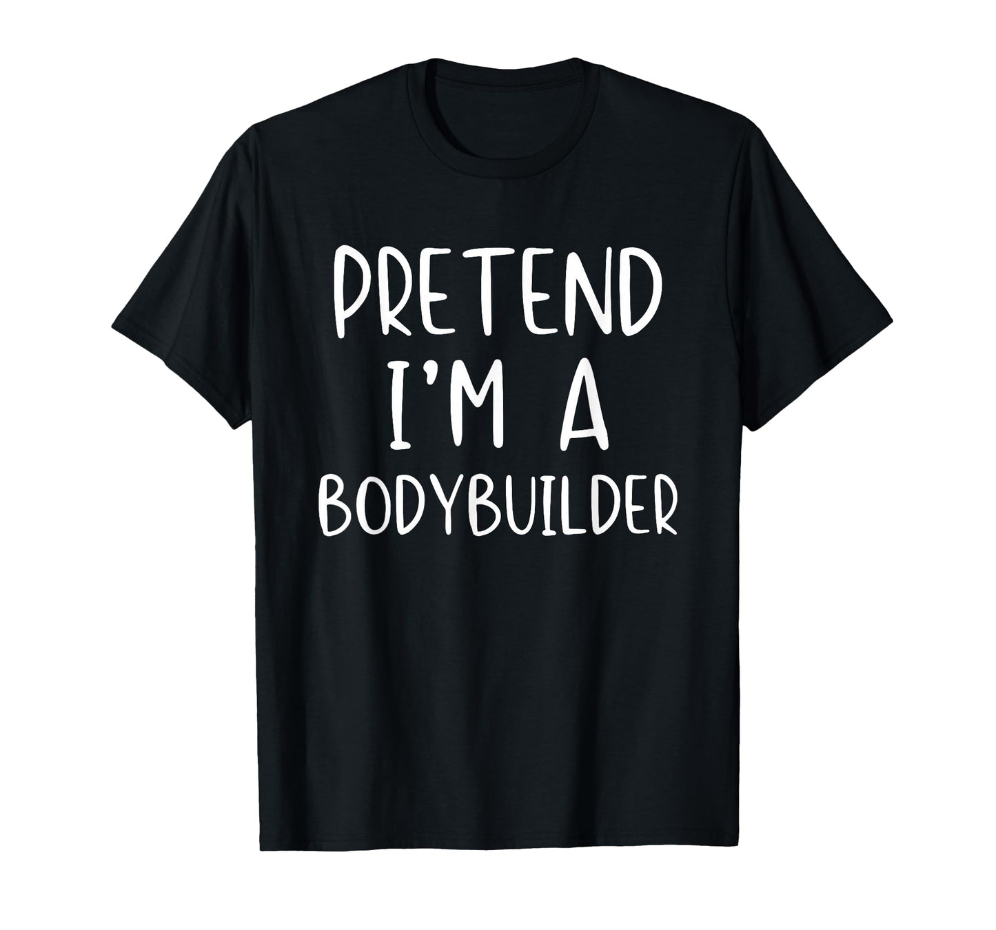 Pretend Bodybuilder Costume Halloween Lazy Easy Body-Builder T-Shirt