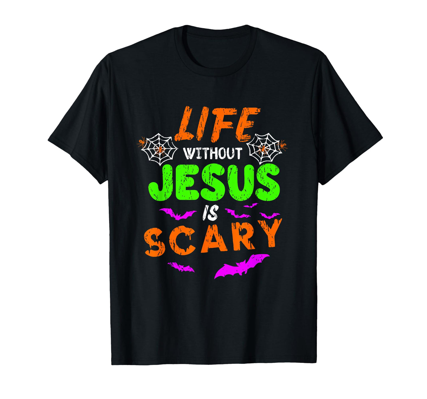 Life Without Jesus Is Scary Christian Halloween Humor Gifts T-Shirt