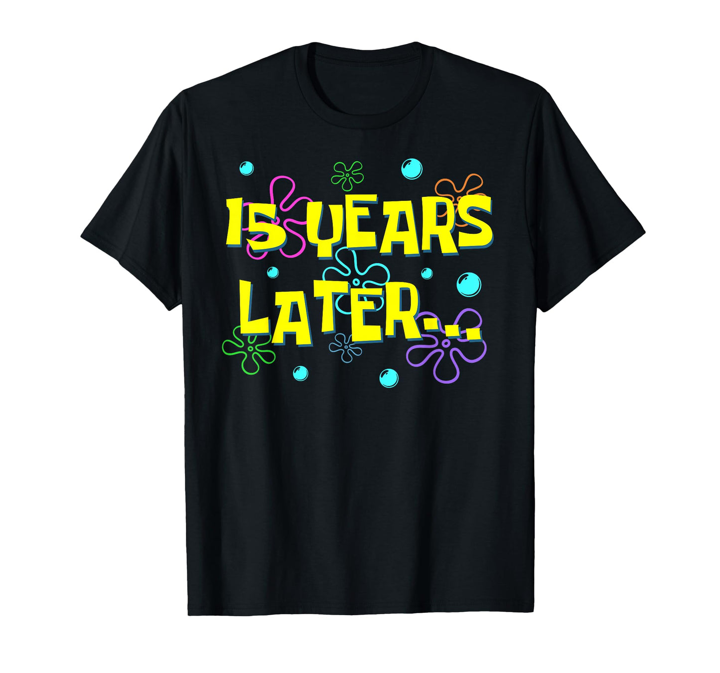 Bruh Fifteen 15 Years Later 15th Birthday Party Funny Meme T-Shirt