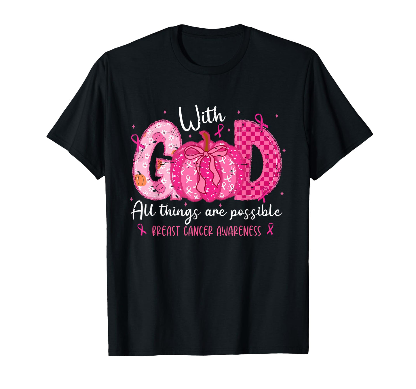 with God All Things are Possible Breast Cancer Awareness T-Shirt