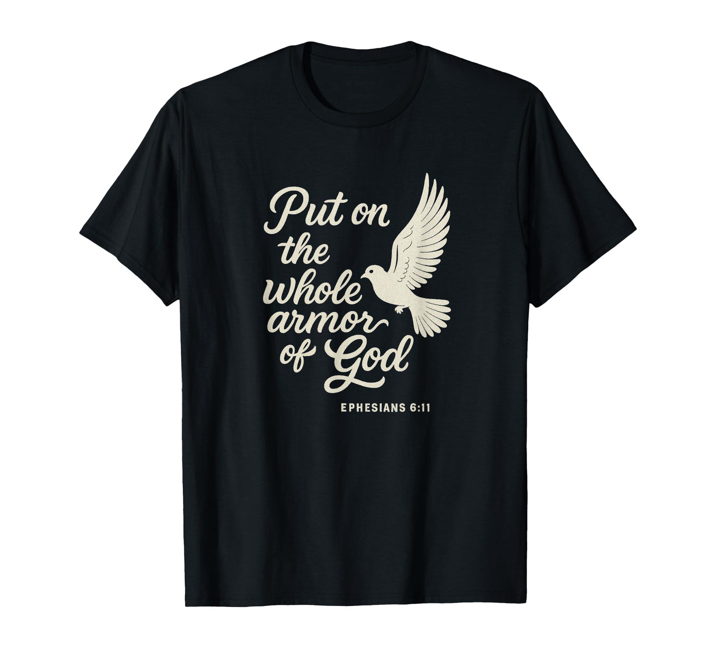 Ephesians 6:11 Christian Themed Bible Verse Design T-Shirt