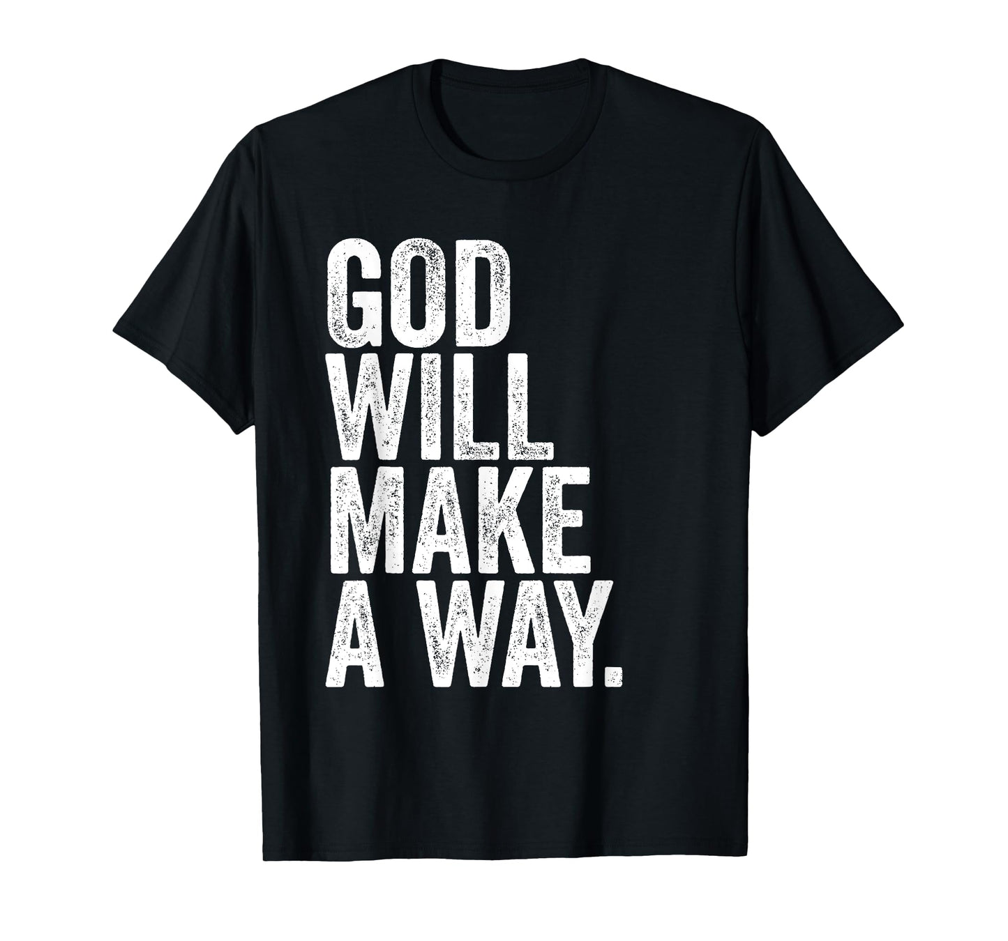 GOD Will Make A Way – Christian Faith Inspirational T-Shirt