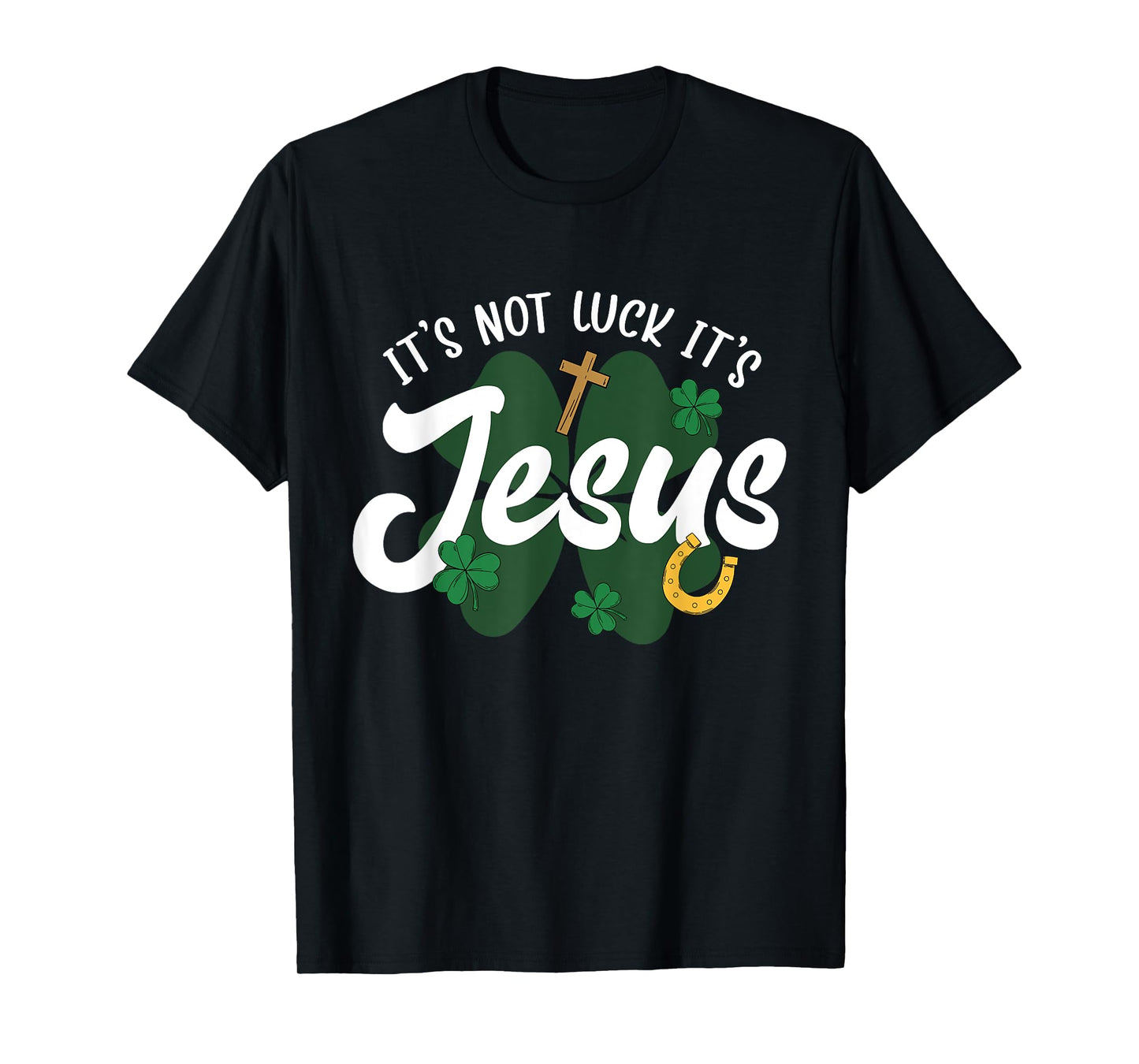 God Christian St Patricks Day Jesus Shamrock Lucky T-Shirt