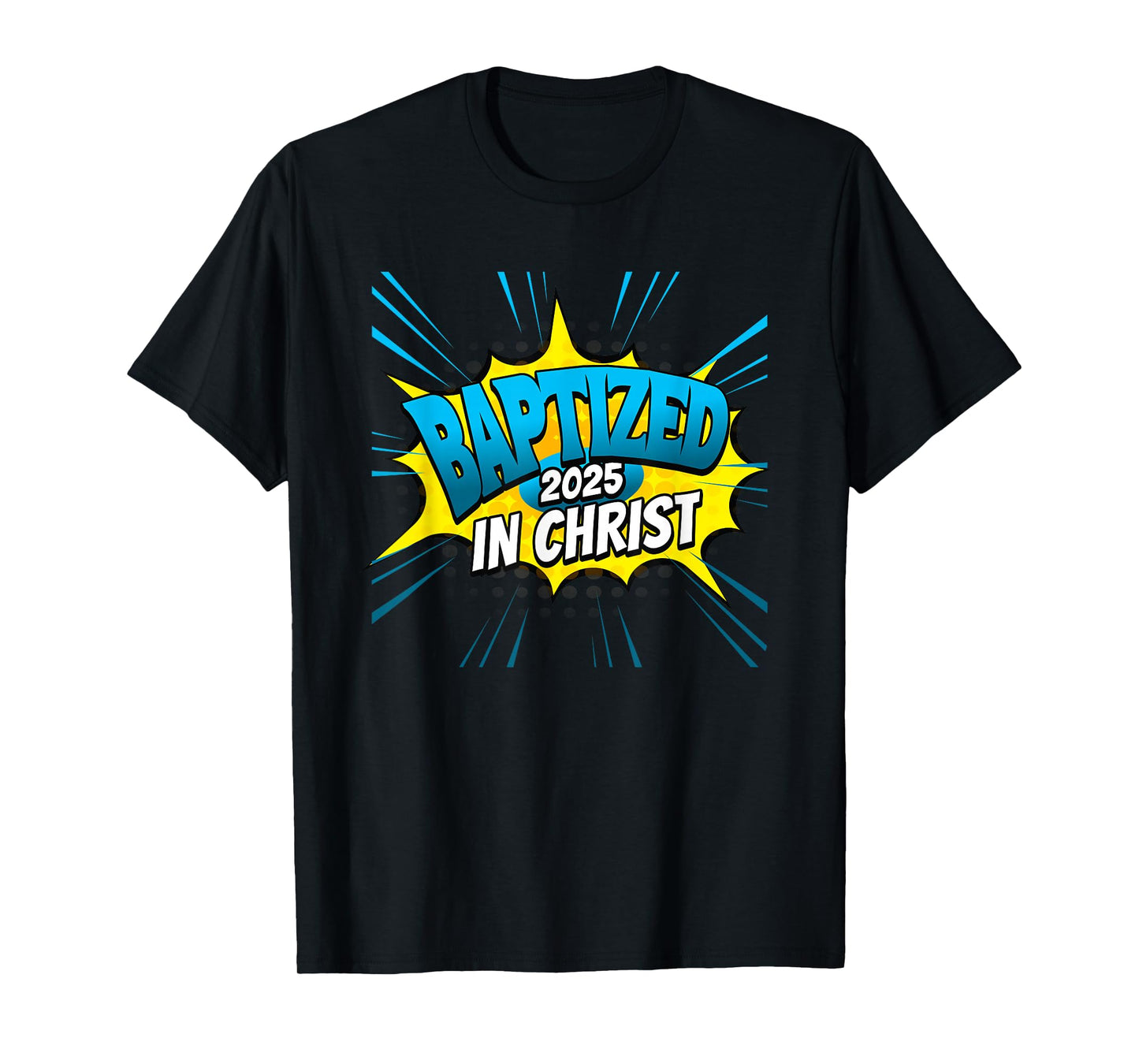 BAPTIZED in Christ Christian Super Baptism Event T-Shirt