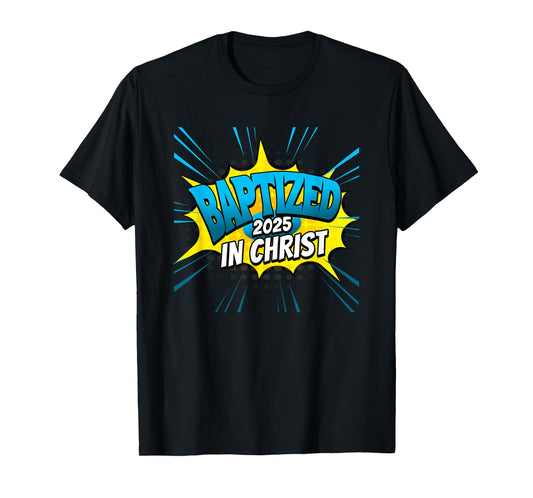 BAPTIZED in Christ Christian Super Baptism Event T-Shirt