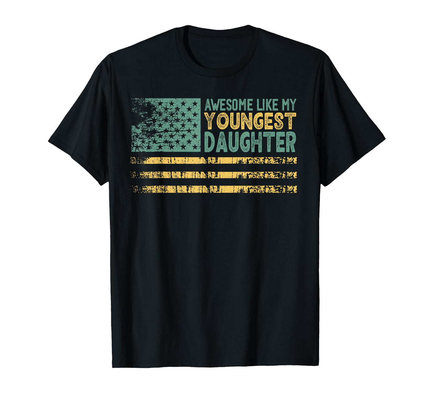 Awesome Like My Youngest Daughter Father's Day Dad USA Flag Women Men T-Shirt