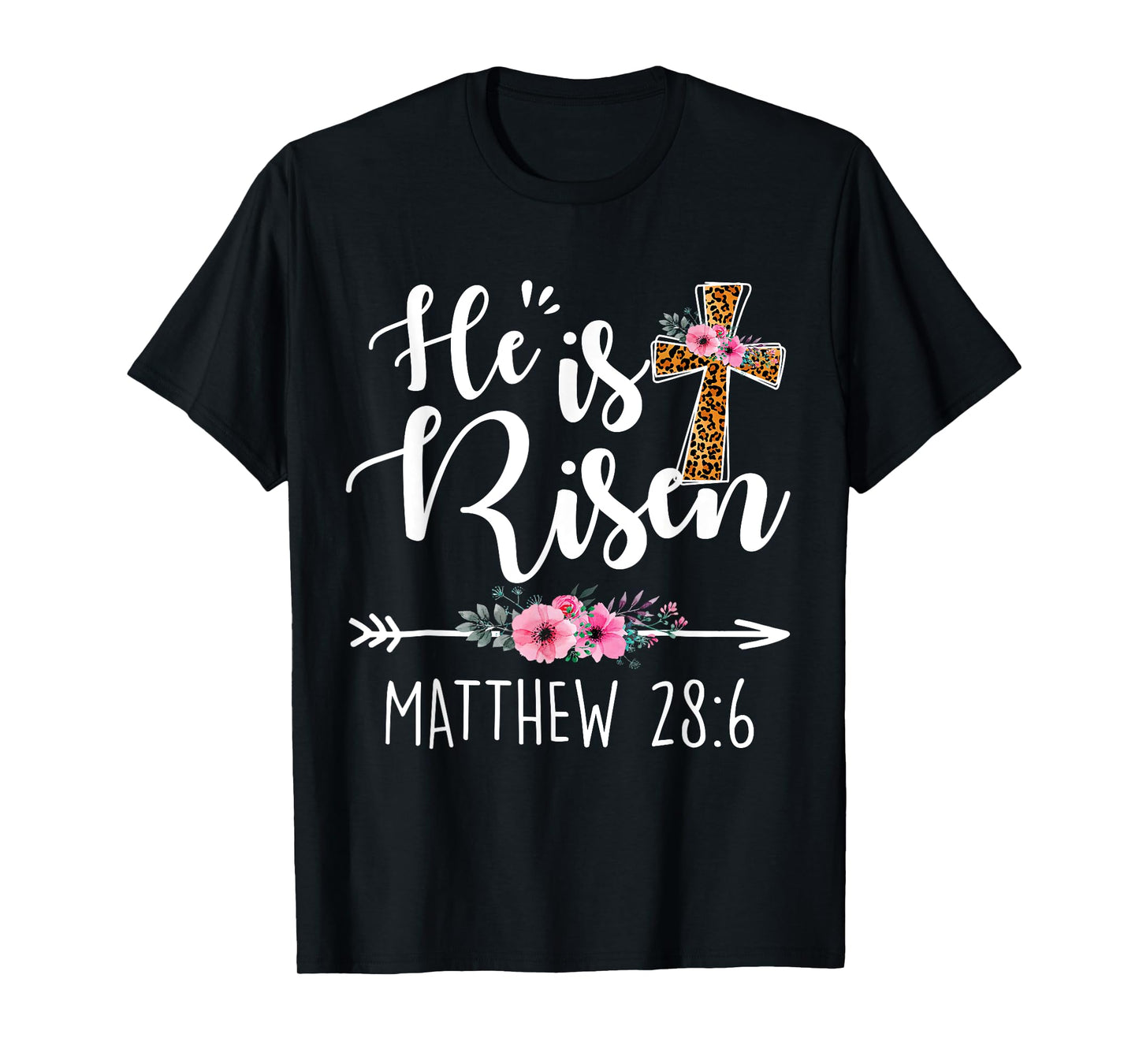 He has Risen Easter Day Jesus Floral Cross Leopard T-Shirt
