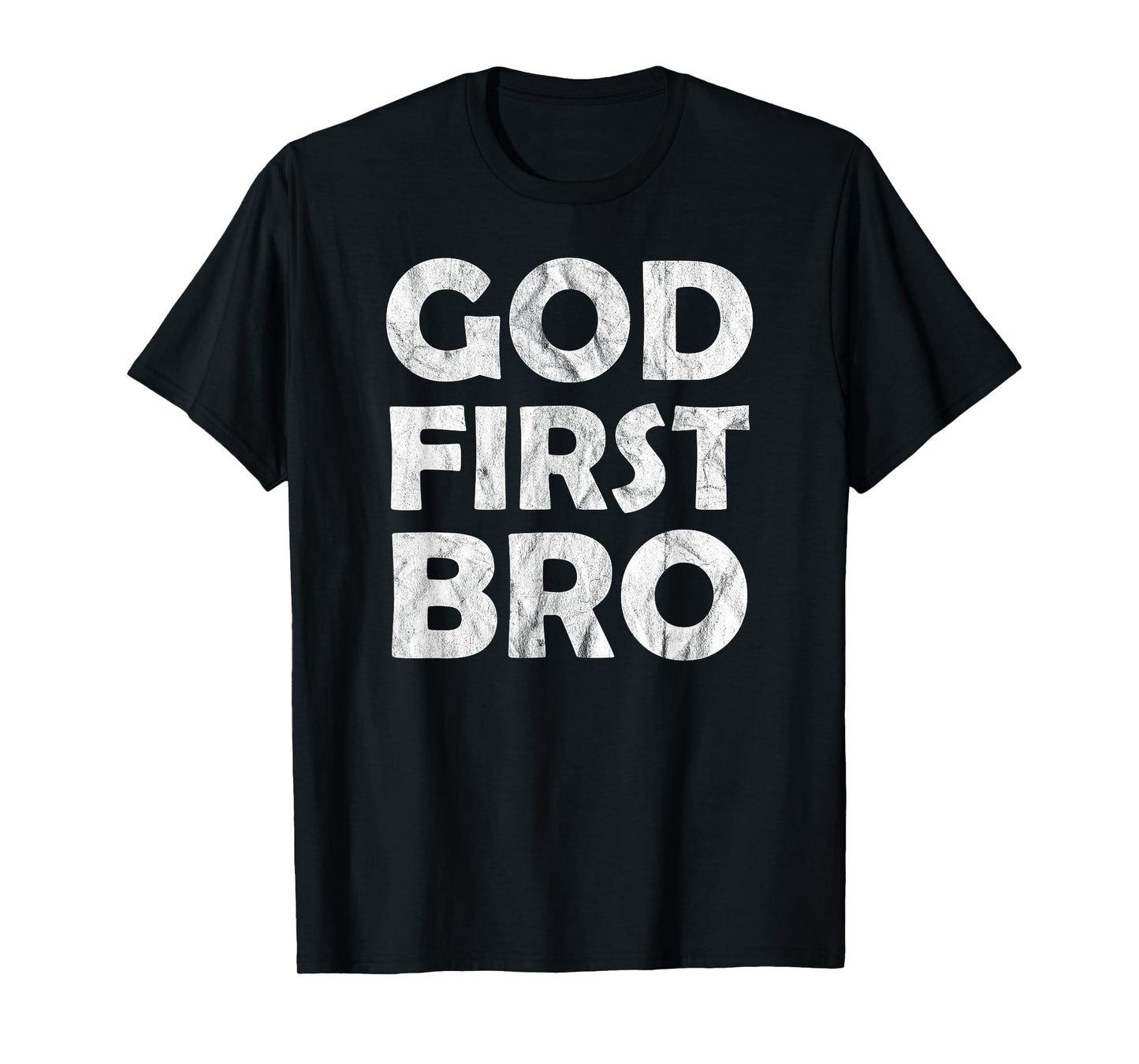 God First Bro Christian T-Shirt T-Shirt