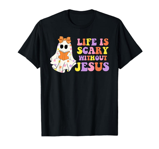 Spooky Life is Scary Without Jesus Christian Halloween T-Shirt