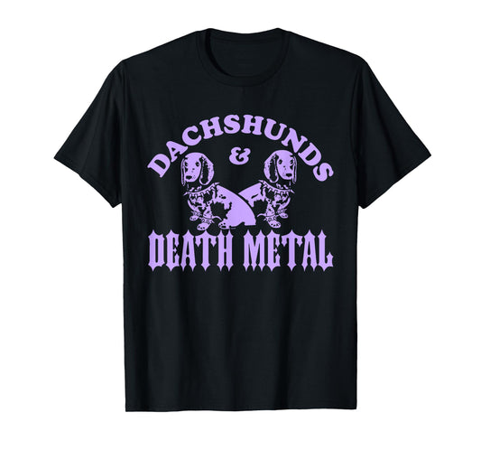 Dachshunds And Death Metal - Heavy Metal Music Lovers Dogs T-Shirt