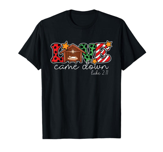 Celebrate Joyful Christian Christmas Bible, Love Came Down T-Shirt