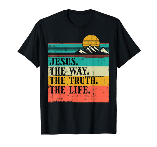 Christian Jesus The Way Truth Life God Faith Women Men Kids T-Shirt