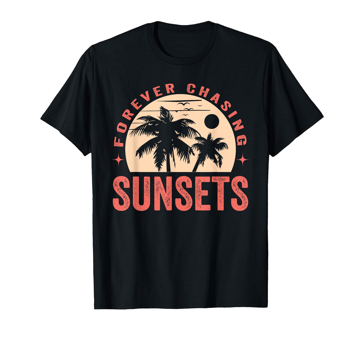 Forever Chasing Sunsets Summer Retro Sunset Beach Vacation Men Women T-Shirt