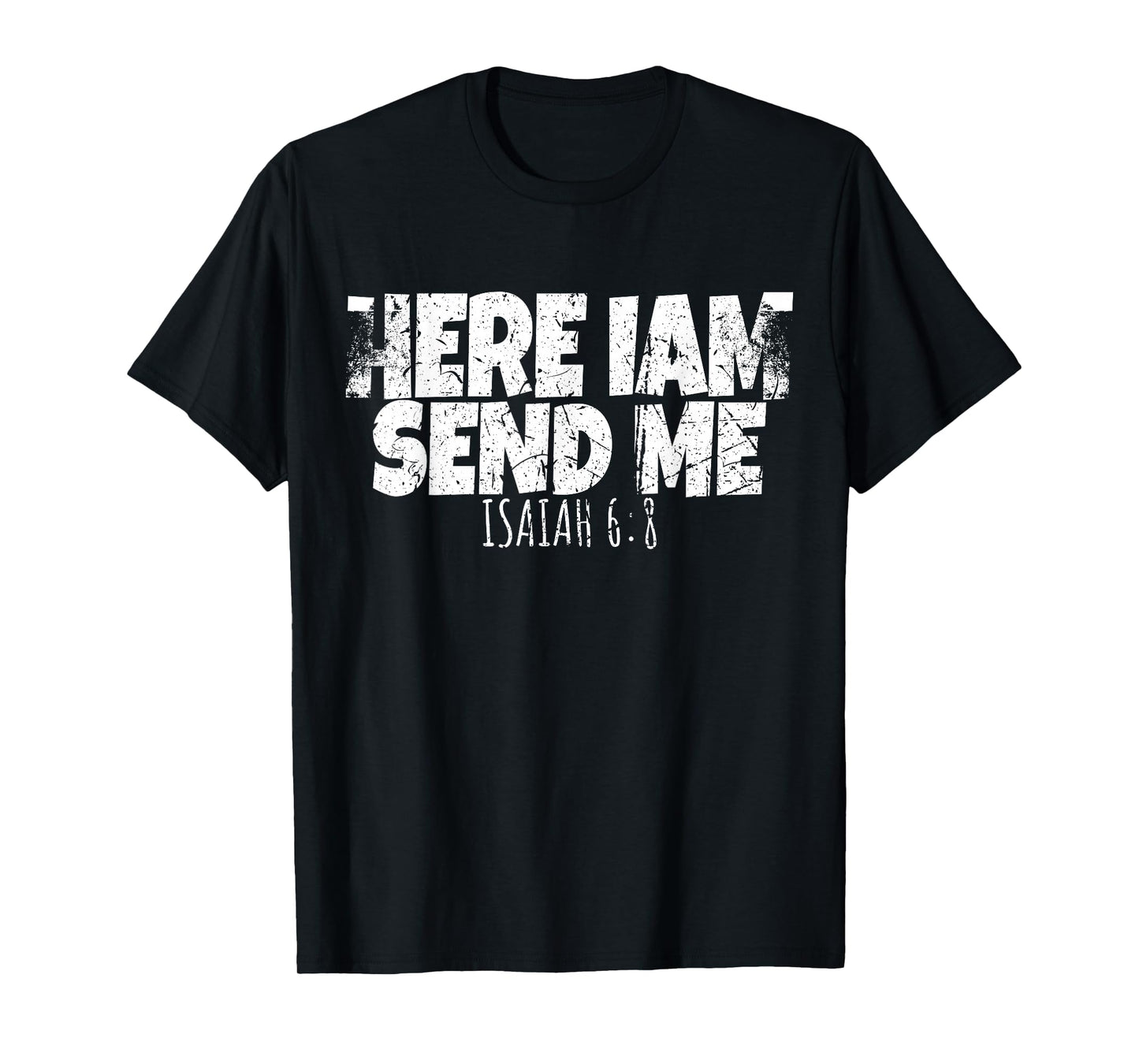 Funny Here I Am Send Me Bible Verse Lord Saying T-Shirt