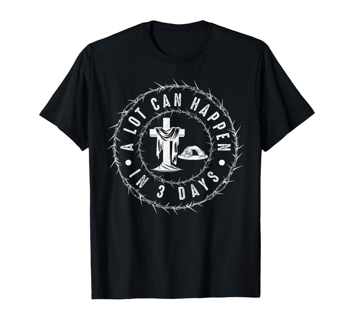 A Lot Can Happen In 3 Days Easter Day Jesus Cross Christian T-Shirt