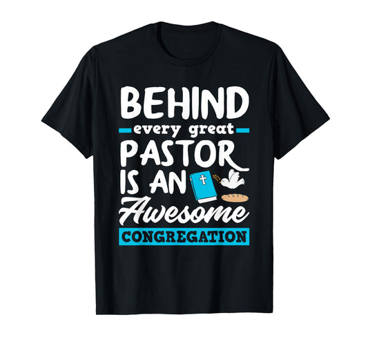 Behind Every Great Pastor Funny Minister Clergy Pastor T-Shirt