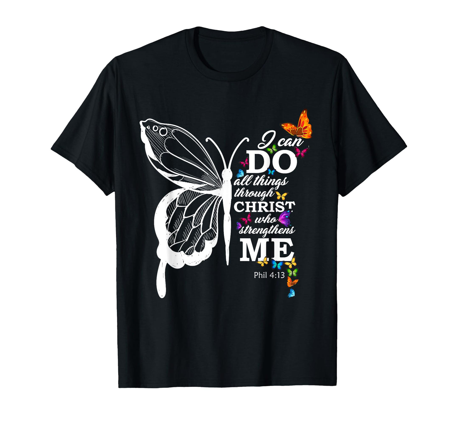 I Can All Through Christ Butterfly Art Religious T-Shirt