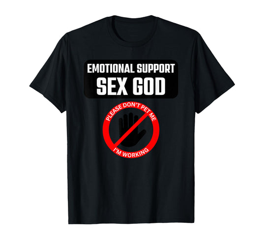 Funny Emotional Support Sex God - Do Not Touch T-Shirt