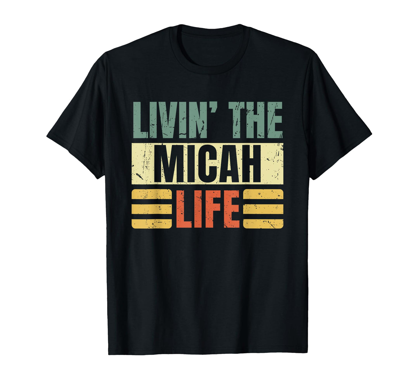 First Name Micah Retro Legend Quote Livin' The Life T-Shirt
