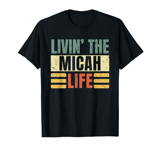 First Name Micah Retro Legend Quote Livin' The Life T-Shirt