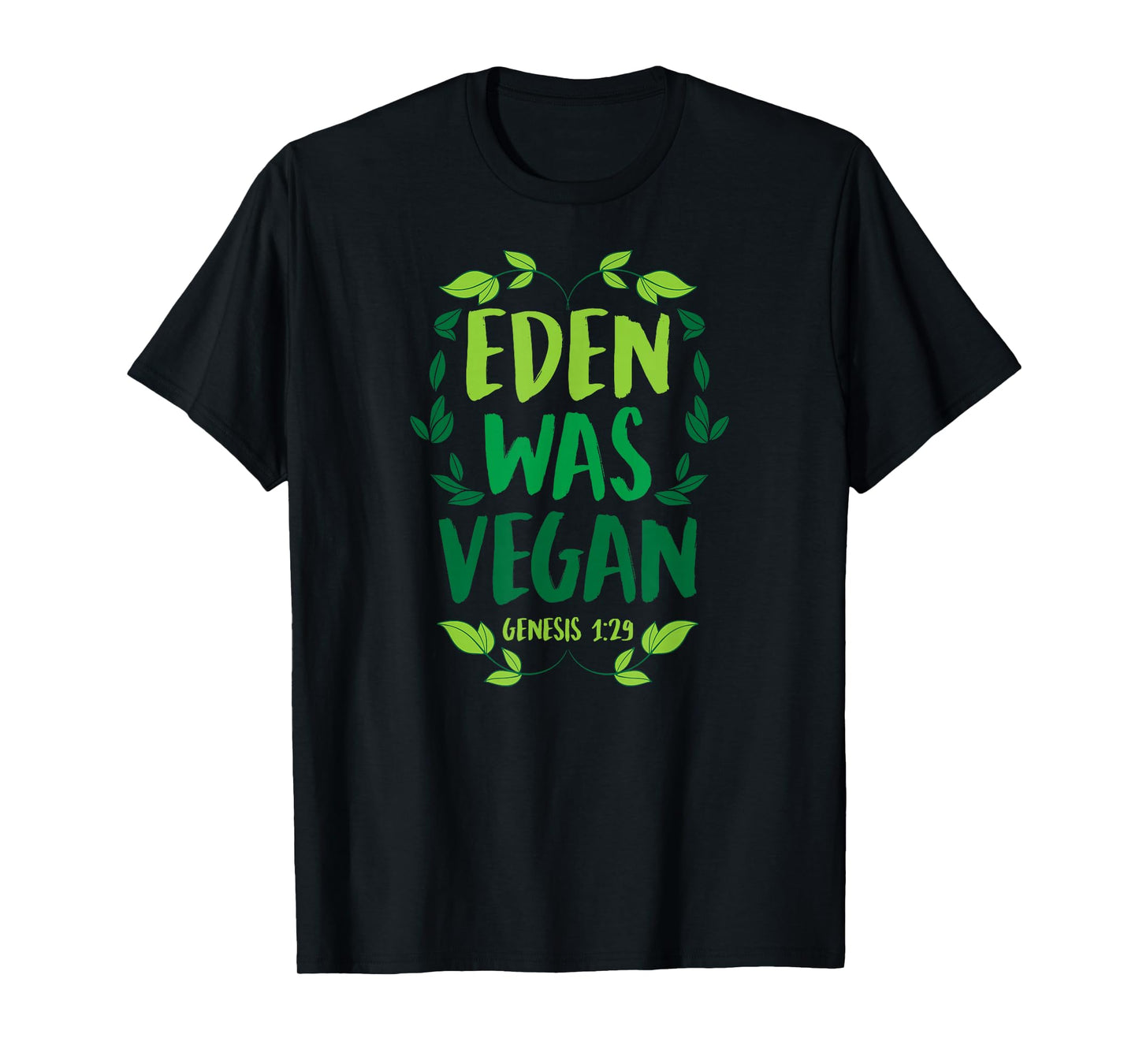 Eden Was Vegan Genesis 1-29 Christian Vegan Bible Verse T-Shirt