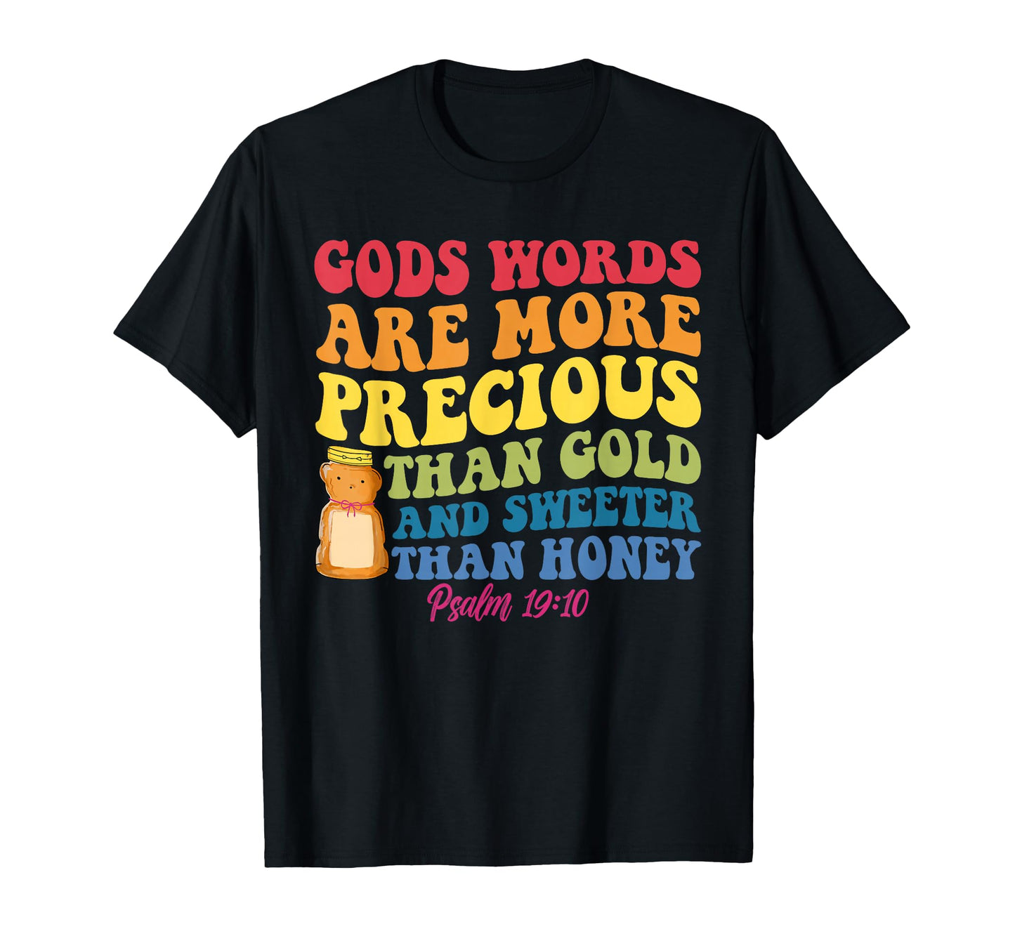 Gods Words, Precious, Gold, Sweeter, Honey T-Shirt