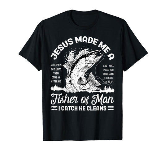 Christian Lovers Jesus Made Me A Fisherman Faith Fisherman T-Shirt