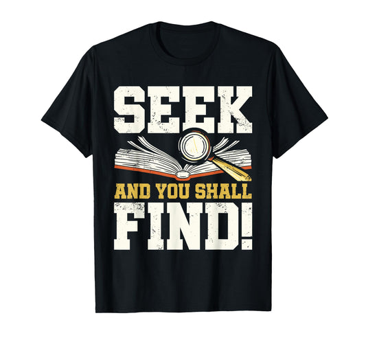 Seek and You Shall Find Bible Christian Faith Jesus Christ T-Shirt
