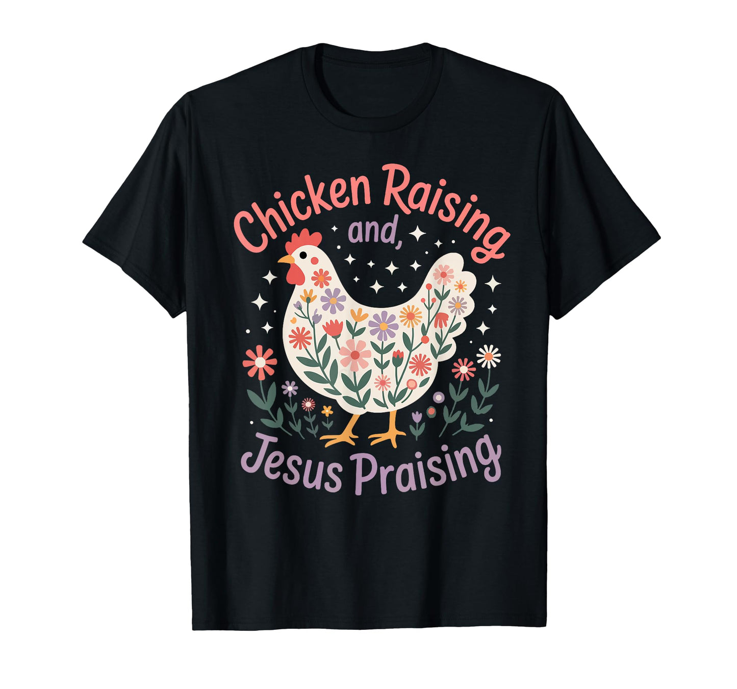 Jesus Prasing And Chicken Raising Funny Faith Farm Girls T-Shirt