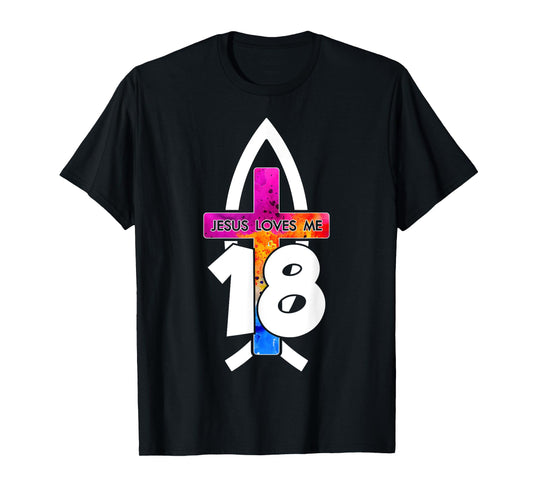 Jesus Loves ME 18 Religious 18 Years Jesus 18TH Birthday T-Shirt