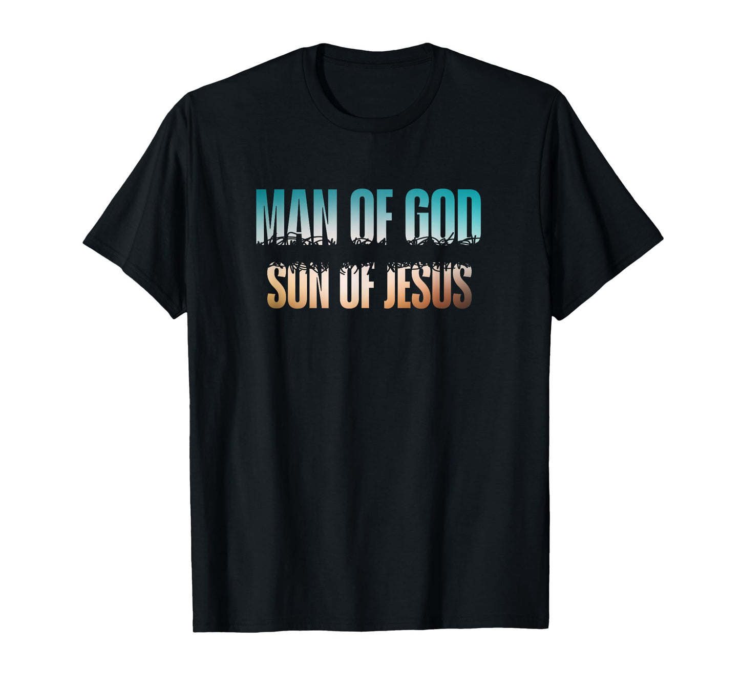 Man of God Son of Jesus Religious Tee T-Shirt