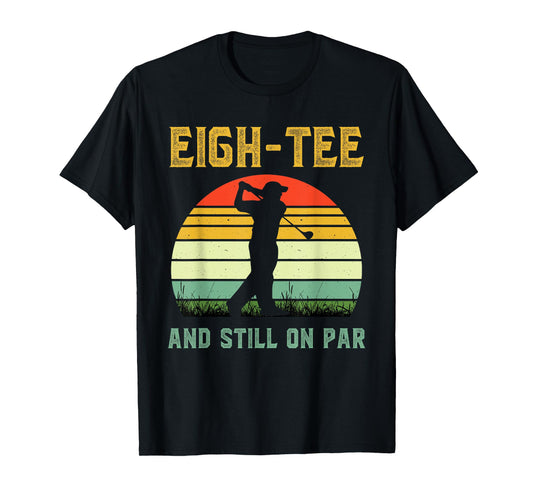 Funny 80th Birthday Golf Pun Golfing 80 Year Old Golfer T-Shirt