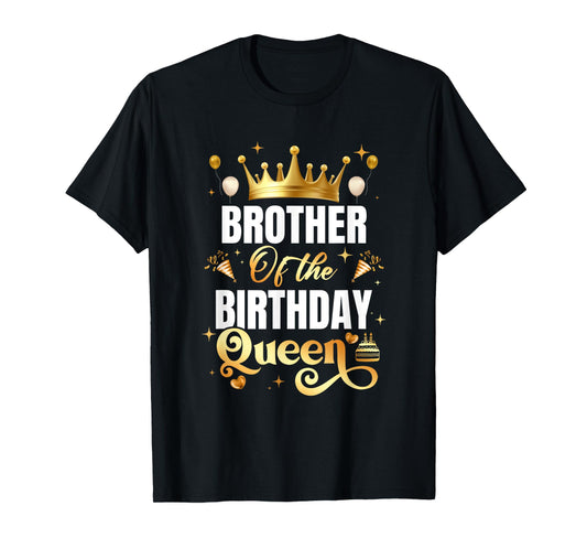Brother Of The Birthday Queen Funny Matching Birthday Party T-Shirt