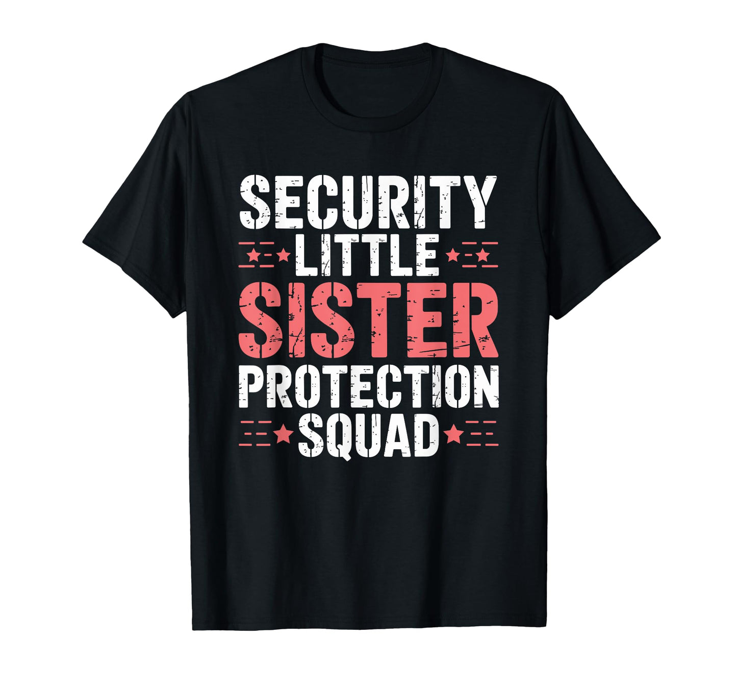 Security Little Sister Protection Squad Funny Boys Brother T-Shirt