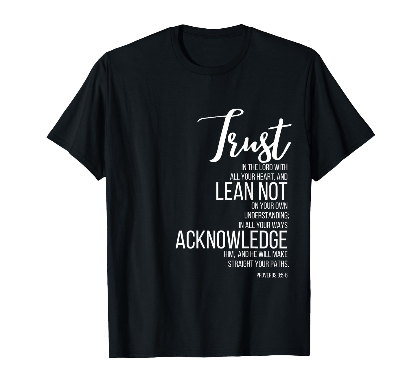 Proverbs 3:5-6 Trust In Lord Scripture With All Your Heart T-Shirt